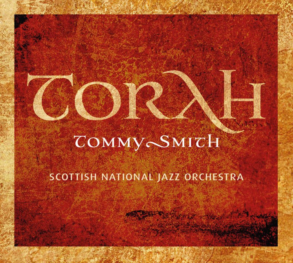 Torah - Tommy Smith with the SNJO